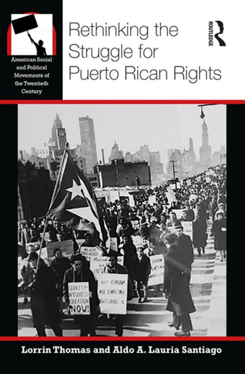 Cover of the book Rethinking the Struggle for Puerto Rican Rights by Lorrin R Thomas, Aldo A Lauria Santiago, Taylor and Francis