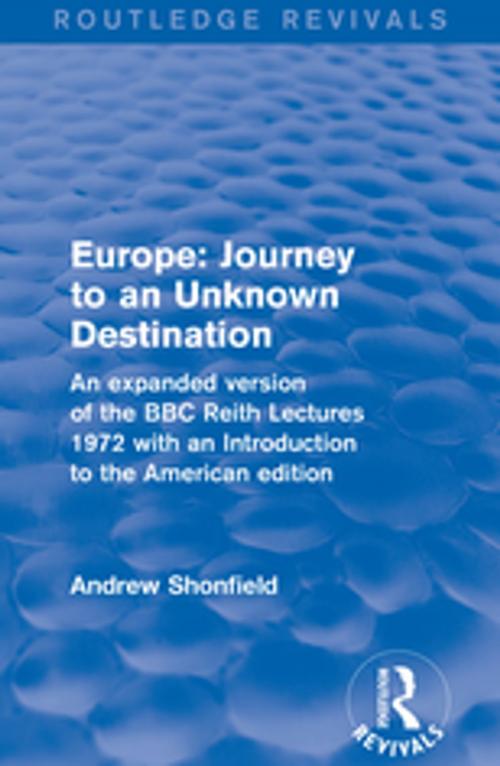 Cover of the book Revival: Europe: Journey to an Unknown Destination (1972) by Andrew Shonfield, Taylor and Francis