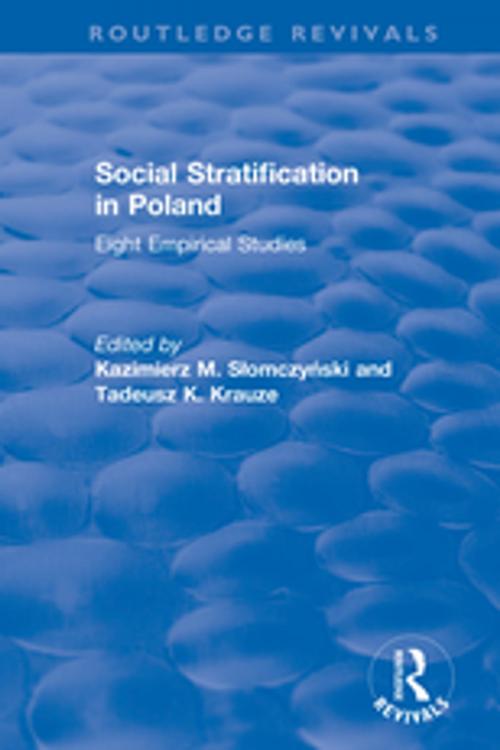 Cover of the book Social Stratification in Poland: Eight Empirical Studies by Tadeusz K. Krauze, Kazimierz M. Slomczynski, Taylor and Francis