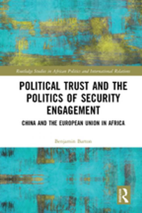Cover of the book Political Trust and the Politics of Security Engagement by Benjamin Barton, Taylor and Francis