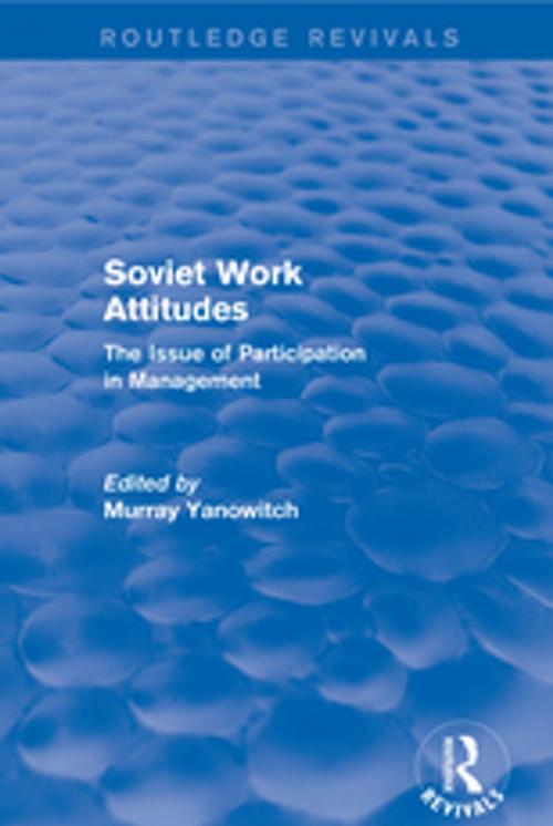 Cover of the book Revival: Soviet Work Attitudes (1979) by Yanowitch M, Taylor and Francis