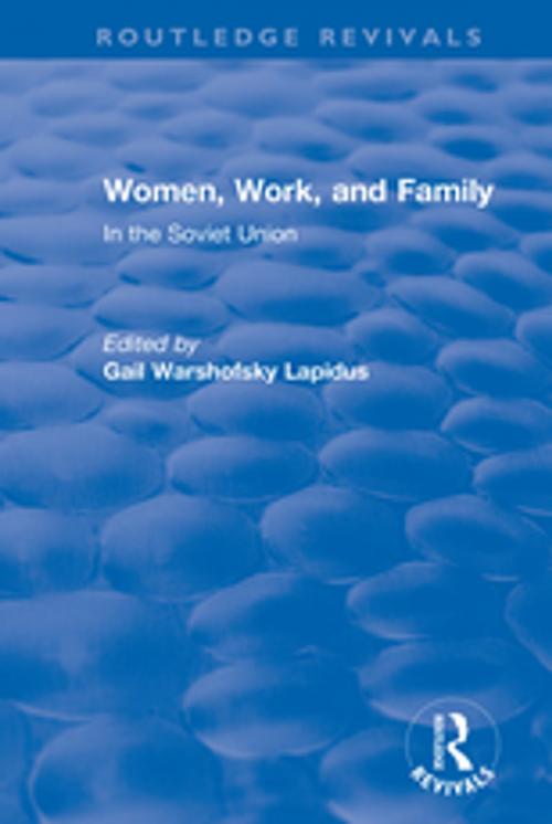 Cover of the book Revival: Women, Work and Family in the Soviet Union (1982) by Gail Lapidus, Taylor and Francis