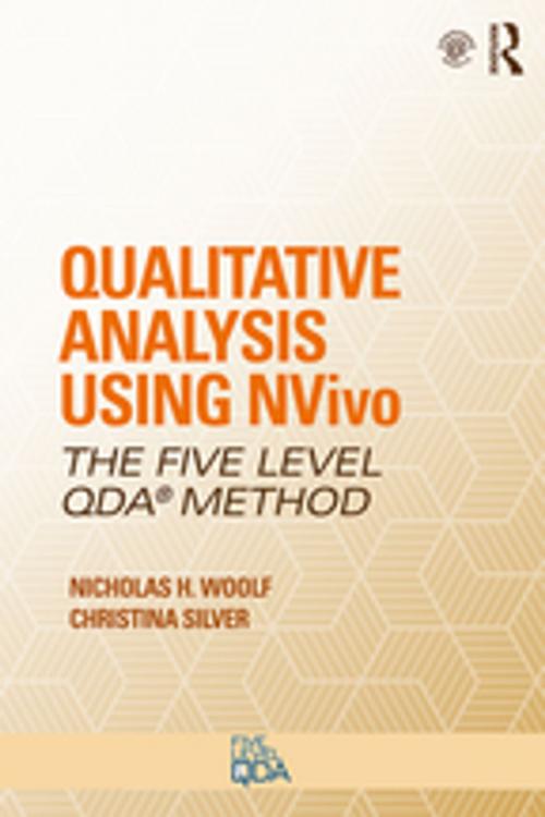 Cover of the book Qualitative Analysis Using NVivo by Nicholas H. Woolf, Christina Silver, Taylor and Francis