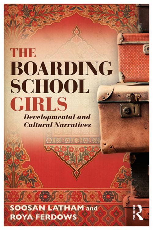 Cover of the book The Boarding School Girls by Roya Ferdows, Soosan Latham, Taylor and Francis