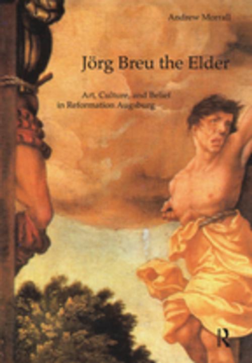 Cover of the book Jörg Breu the Elder by Andrew Morrall, Taylor and Francis
