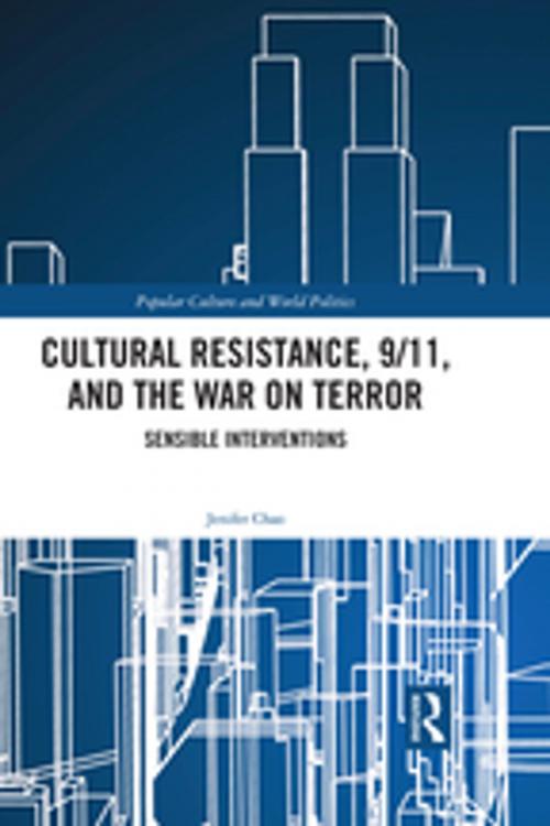 Cover of the book Cultural Resistance, 9/11, and the War on Terror by Jenifer Chao, Taylor and Francis