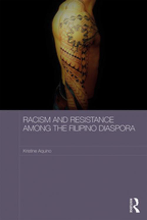 Cover of the book Racism and Resistance among the Filipino Diaspora by Kristine Aquino, Taylor and Francis