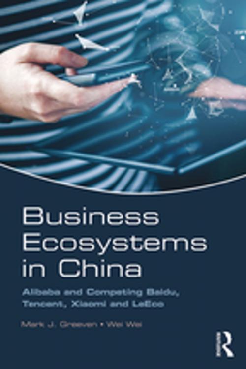 Cover of the book Business Ecosystems in China by Mark J. Greeven, Wei Wei, Taylor and Francis