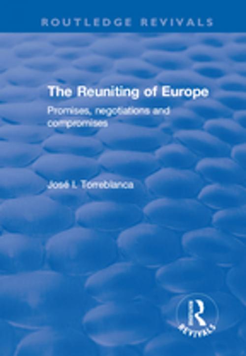 Cover of the book The Reuniting of Europe by José I. Torreblanca, Taylor and Francis
