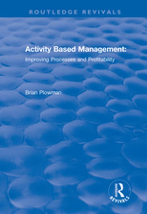Cover of the book Activity Based Management by Brian Plowman, Taylor and Francis
