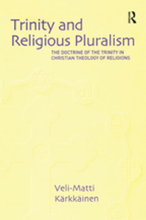 Cover of the book Trinity and Religious Pluralism by Veli-Matti Kärkkäinen, Taylor and Francis
