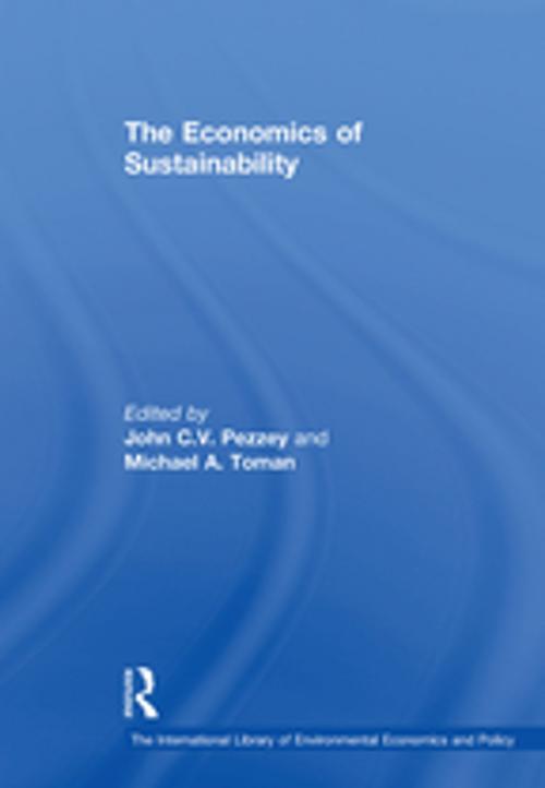 Cover of the book The Economics of Sustainability by John C.V. Pezzey, Michael A. Toman, Taylor and Francis