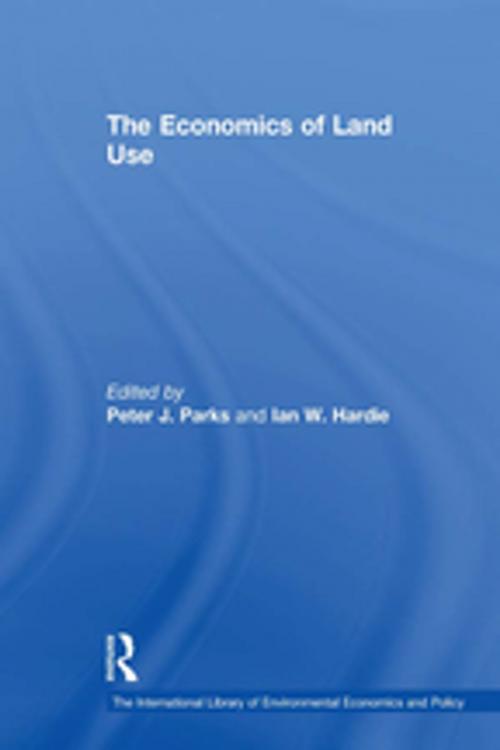 Cover of the book The Economics of Land Use by Ian W. Hardie, Taylor and Francis