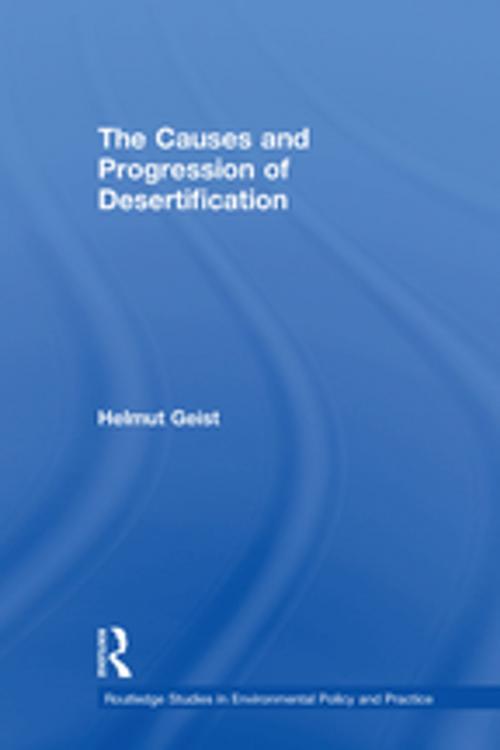 Cover of the book The Causes and Progression of Desertification by Helmut Geist, Taylor and Francis