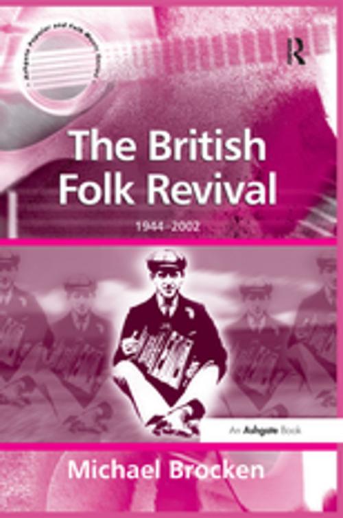 Cover of the book The British Folk Revival by Michael Brocken, Taylor and Francis