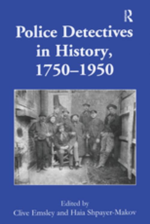 Cover of the book Police Detectives in History, 1750–1950 by Clive Emsley, Taylor and Francis