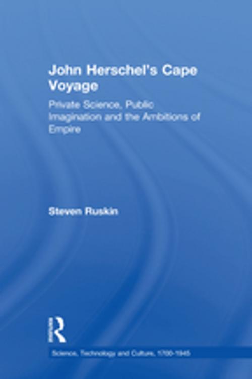 Cover of the book John Herschel's Cape Voyage by Steven Ruskin, Taylor and Francis