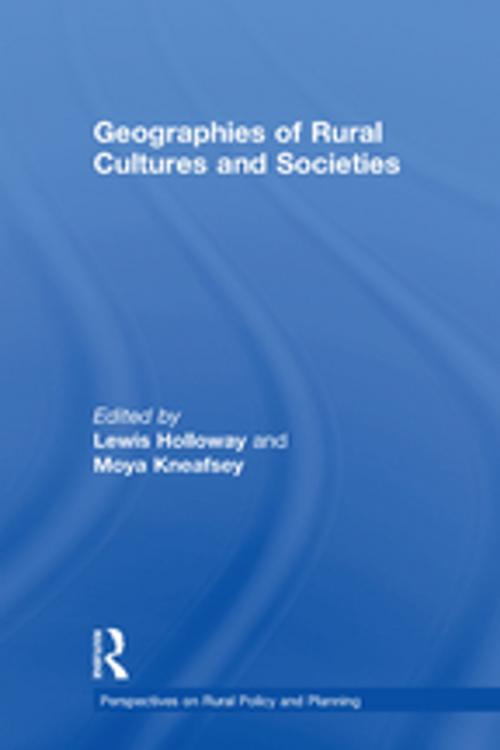 Cover of the book Geographies of Rural Cultures and Societies by Moya Kneafsey, Taylor and Francis