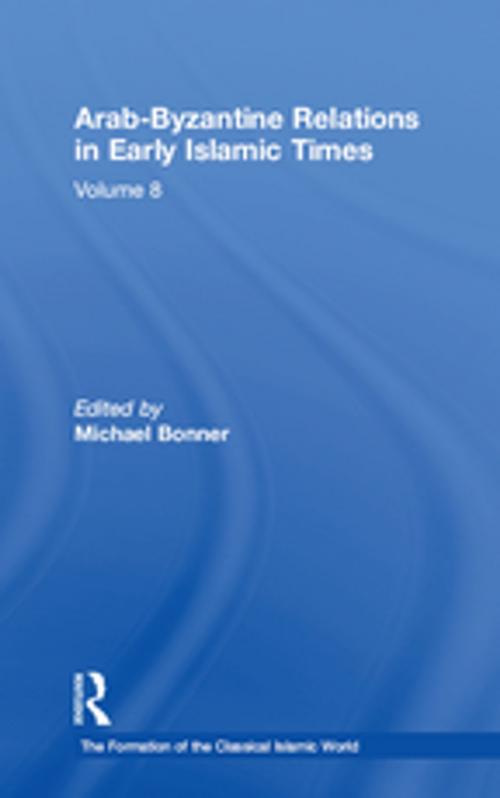 Cover of the book Arab-Byzantine Relations in Early Islamic Times by , Taylor and Francis