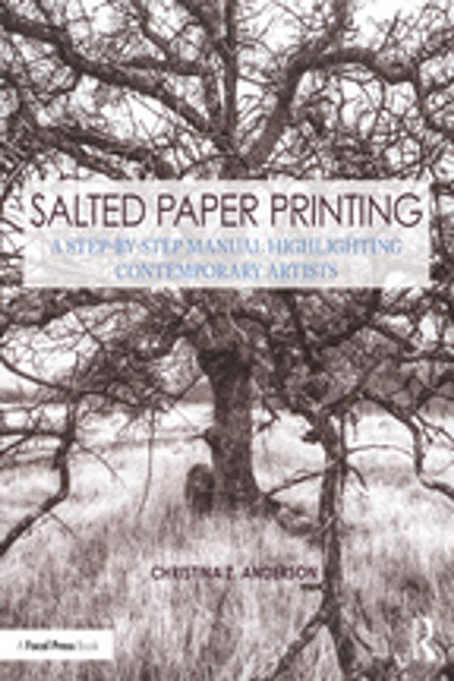 Cover of the book Salted Paper Printing by Christina Z. Anderson, Taylor and Francis