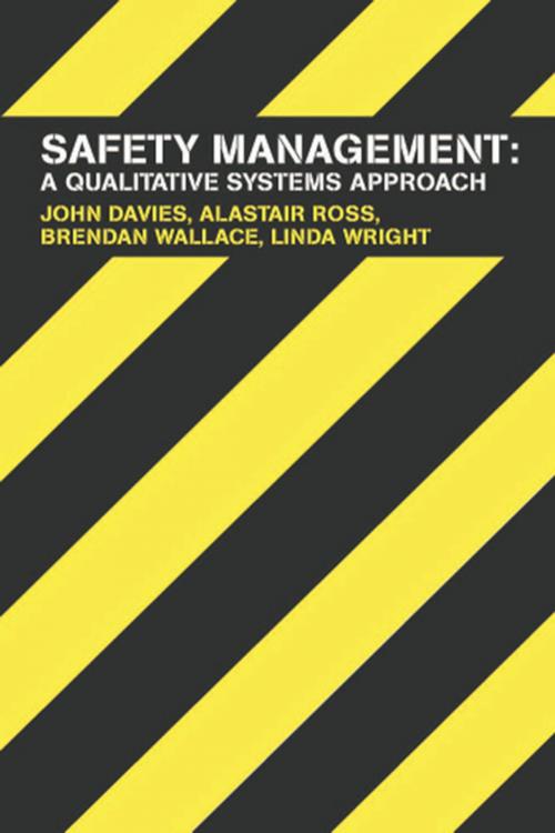 Cover of the book Safety Management by John Davies, Alastair Ross, Brendan Wallace, Brendan Wallace, CRC Press