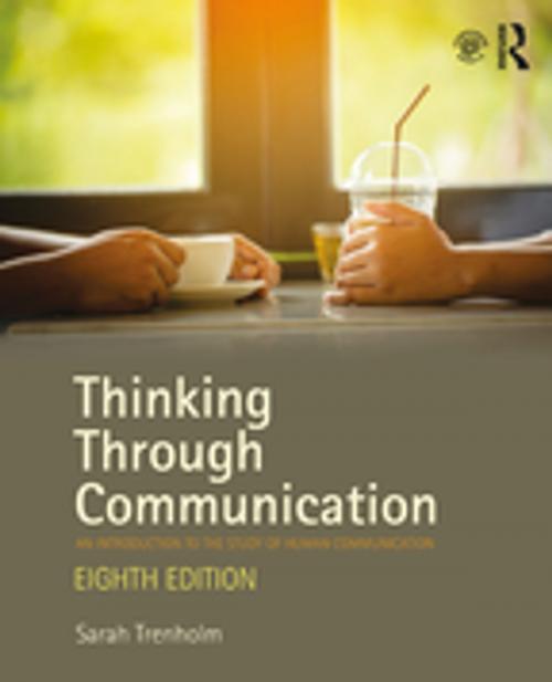 Cover of the book Thinking Through Communication by Sarah Trenholm, Taylor and Francis