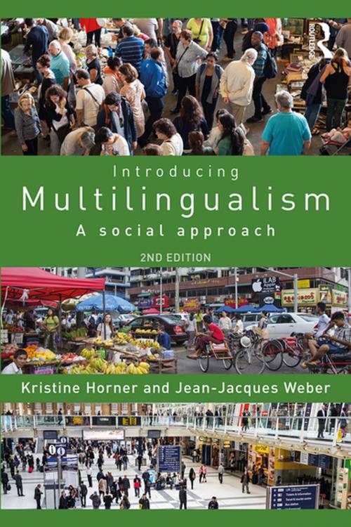 Cover of the book Introducing Multilingualism by Kristine Horner, Jean Jacques Weber, Taylor and Francis
