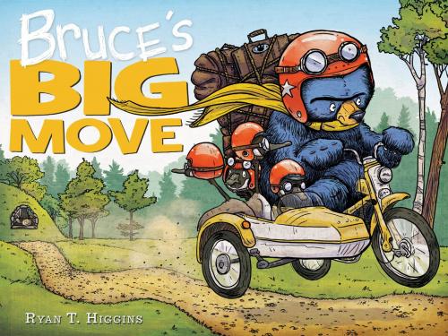 Cover of the book Bruce's Big Move by Ryan T. Higgins, Disney Book Group
