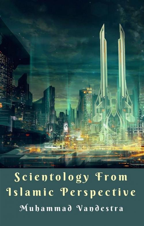Cover of the book Scientology from Islamic Perspective by Muhammad Vandestra, Dragon Promedia
