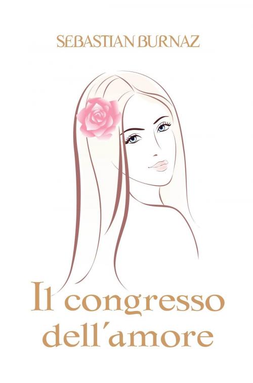 Cover of the book Il congresso dell’amore by Sebastian Burnaz, Sebastian Burnaz