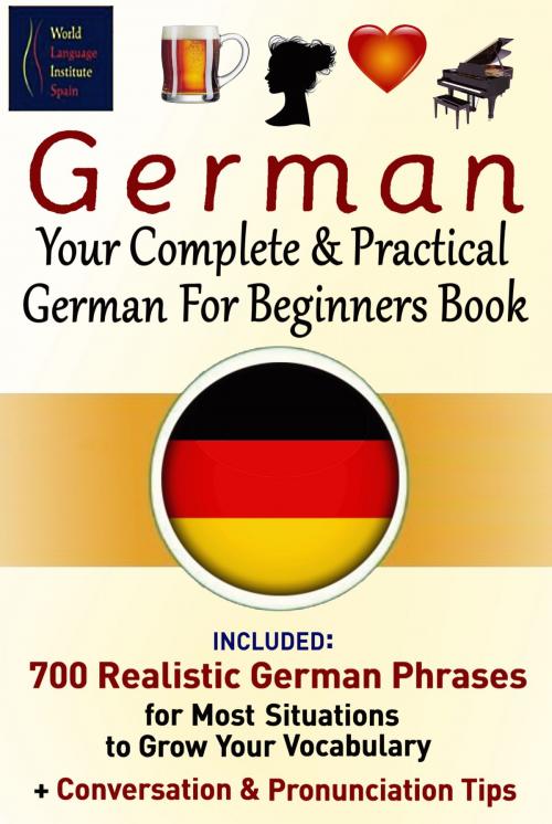 Cover of the book German Your Complete And Practical German For Beginners Book by Chris Stahl, Chris Stahl