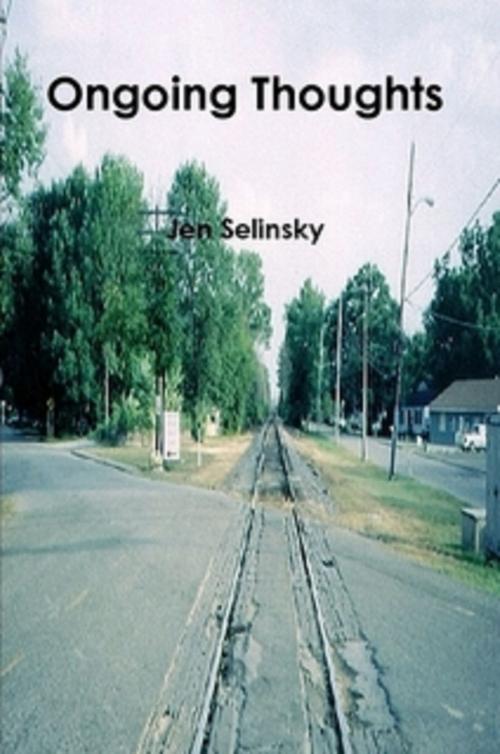 Cover of the book Ongoing Thoughts by Jen Selinsky, Jen Selinsky