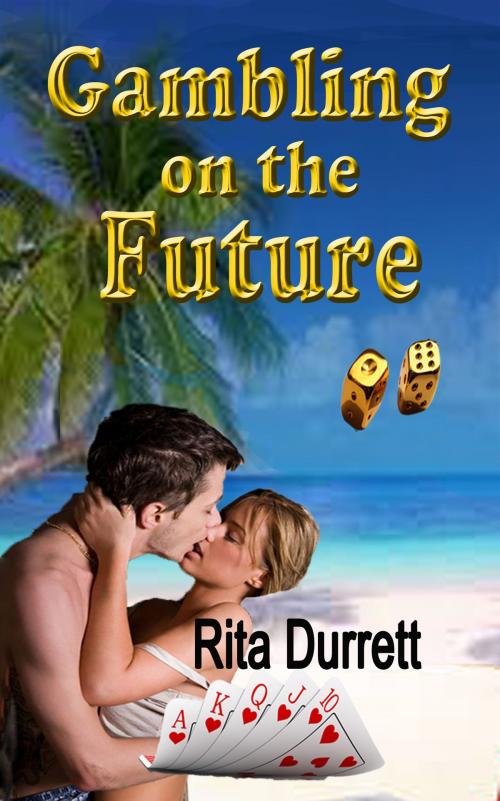 Cover of the book Gambling on the Future by Rita Durrett, Rita Durrett