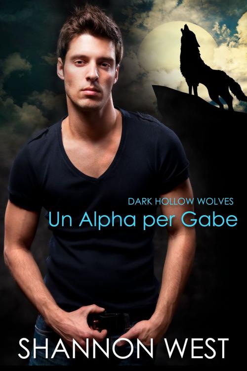 Cover of the book Un Alpha Per Gabe by Shannon West, Painted Hearts Publishing