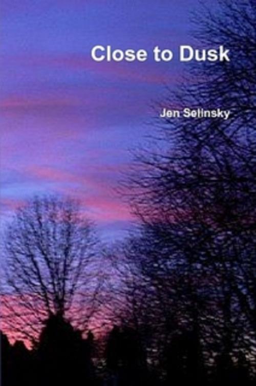 Cover of the book Close to Dusk by Jen Selinsky, Jen Selinsky