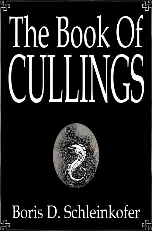 Cover of the book The Book of Cullings by Boris D. Schleinkofer, Boris D. Schleinkofer