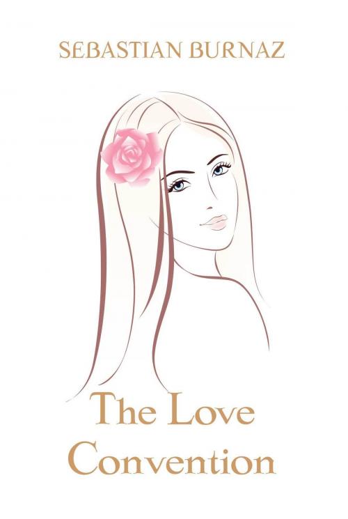 Cover of the book The Love Convention by Sebastian Burnaz, Sebastian Burnaz