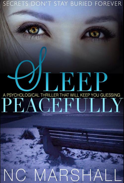 Cover of the book Sleep Peacefully by NC Marshall, NC Marshall