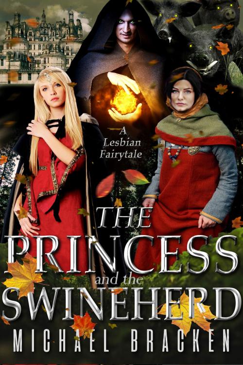 Cover of the book The Princess And The Swineherd by Michael Bracken, Deep Desires Press