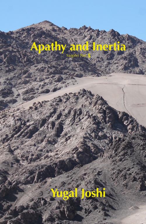 Cover of the book Apathy and Inertia (Saaphri part 5) by Yugal Joshi, Yugal Joshi
