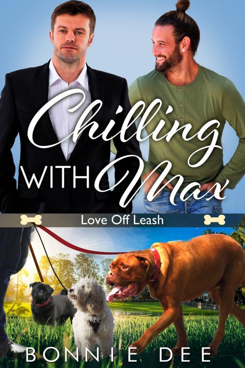 Cover of the book Chilling with Max by Bonnie Dee, Bonnie Dee