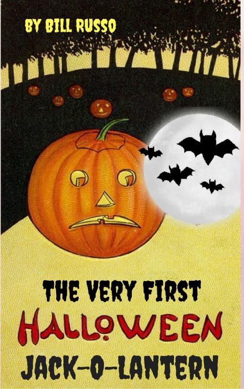 Cover of the book The Very First Halloween Jack-O-Lantern by Bill Russo, Bill Russo
