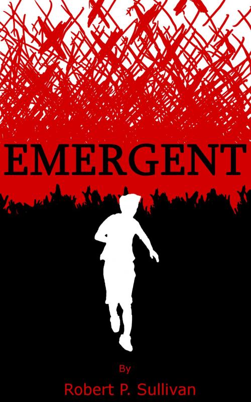 Cover of the book Emergent by Robert Patrick Sullivan, Robert Patrick Sullivan