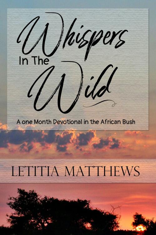 Cover of the book Whispers In The Wild by Letitia Matthews II, Letitia Matthews II