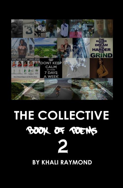 Cover of the book The Collective: Book of Poems 2 by Khali Raymond, Khali Raymond