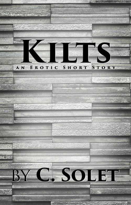 Cover of the book Kilts by C. Solet, Ivey Books