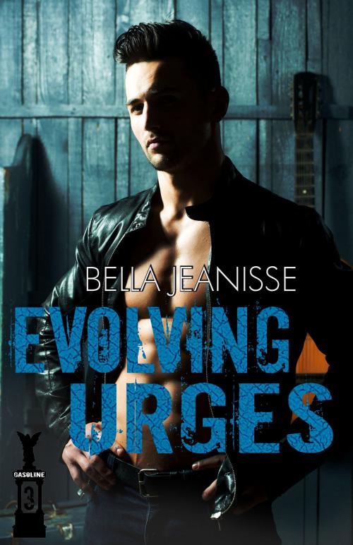 Cover of the book Evolving Urges: Gasoline Book 3 by Bella Jeanisse, Bella Jeanisse