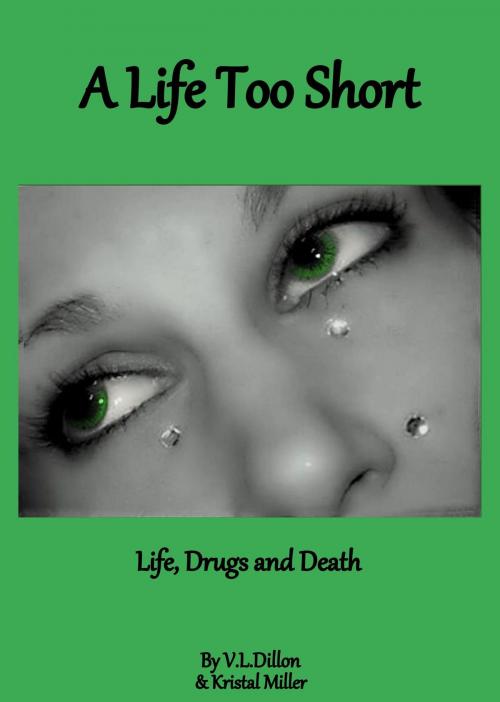 Cover of the book A Life Too Short by V. L. Dillon, V. L. Dillon