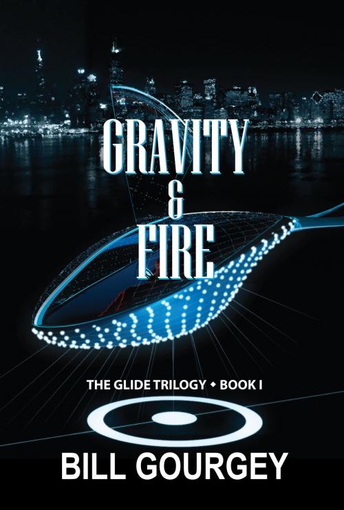 Cover of the book Gravity & Fire by Bill Gourgey, Bill Gourgey