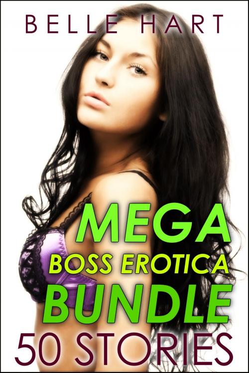 Cover of the book Mega Boss Erotica Bundle, 50 Stories by Belle Hart, Wild Hart Books